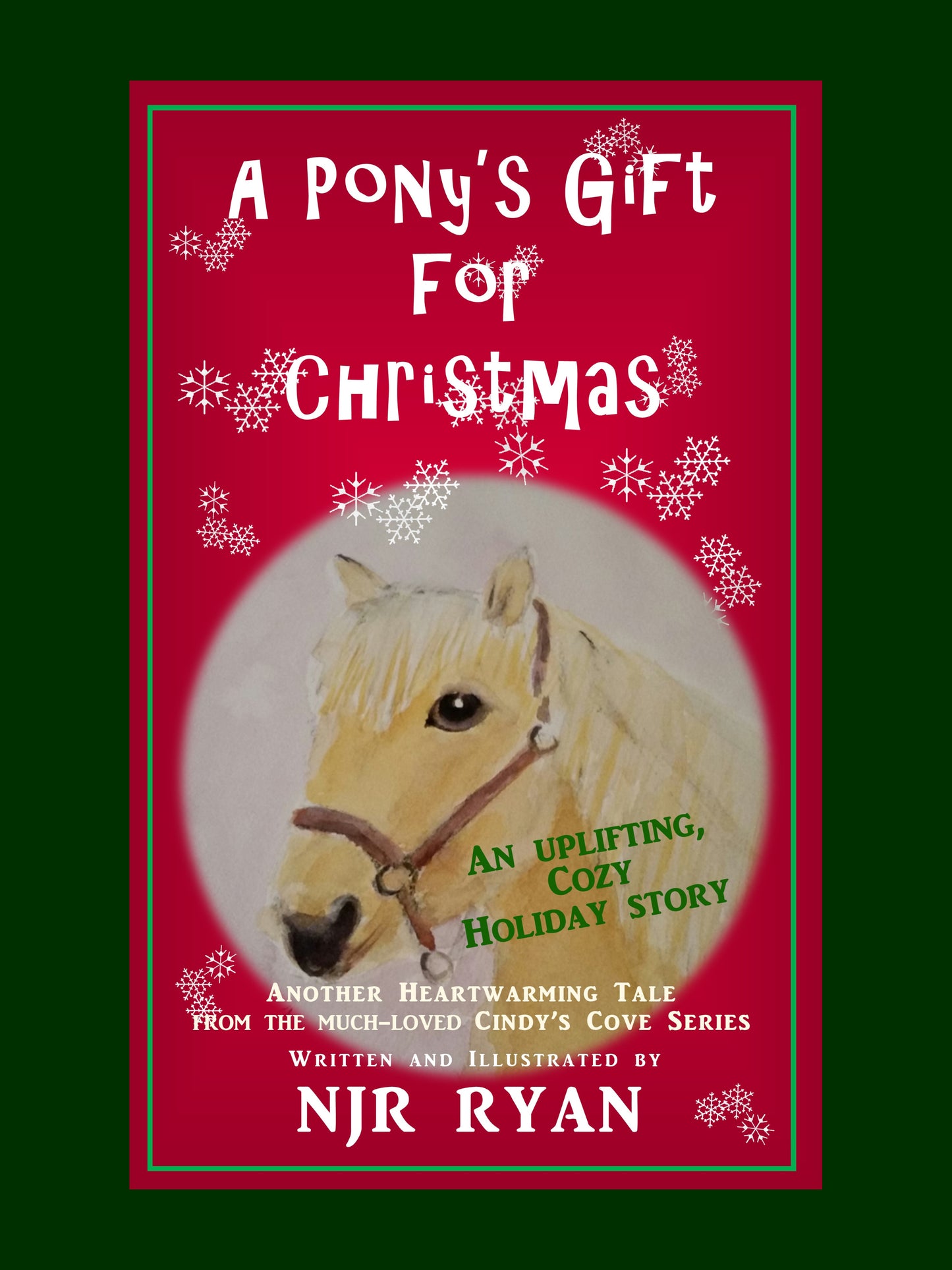 A Pony's Gift for Christmas: A holiday story of hope, resilience...and, above all...love