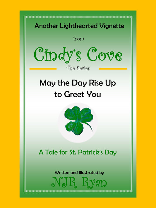 May the Day Rise Up to Greet You – A Tale for St. Patrick's Day